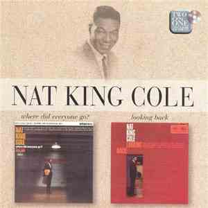 Nat King Cole - Where Did Everyone Go? / Looking Back