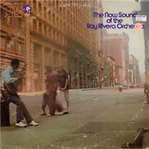 Ray Rivera Orchestra - The Now Sound Of The Ray Rivera Orchestra