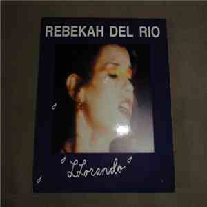 Rebekah Del Rio - Llorando