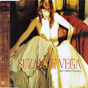 Suzanne Vega - Last Year's Trouble