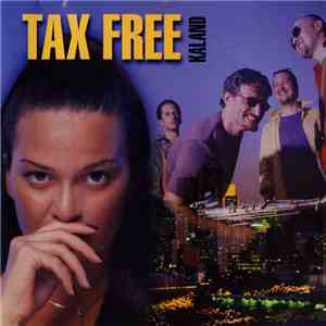 Tax Free  - Kaland