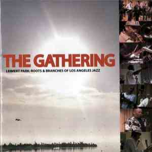 The Gathering  - Leimert Park: Roots & Branches Of Los Angeles Jazz