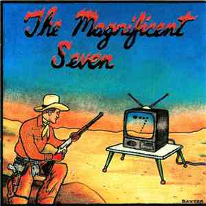 The Magnificent Seven - The Best Of The Worst