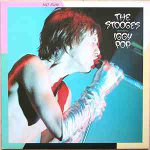 The Stooges Featuring Iggy Pop - No Fun