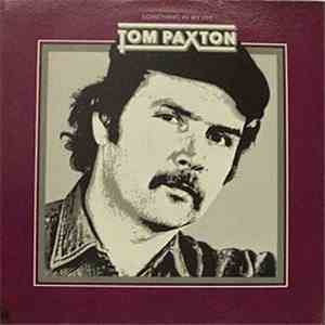 Tom Paxton - Something In My Life