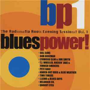 Various - Bp1 Blues Power ! (The Radiomafia Roots Evening Sessions ! Vol. 1)
