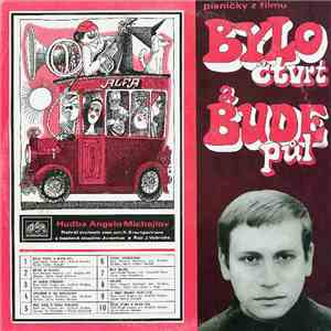 Various - Bylo Čtvrt A Bude Půl