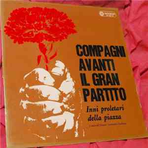 Various - Compagni Avanti Il Gran Partito