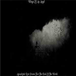 Wings Of An Angel - Apocalyptic Love Poems For The End Of The World