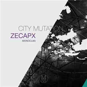 Zecapx - City Mutation