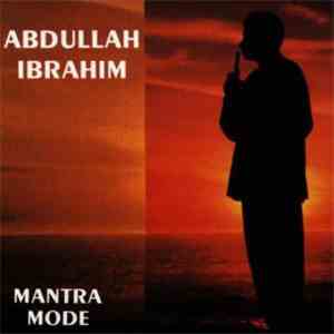 Abdullah Ibrahim - Mantra Mode