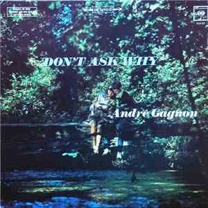 André Gagnon - Don't Ask Why