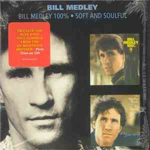 Bill Medley - Bill Medley 100% / Soft And Soulful