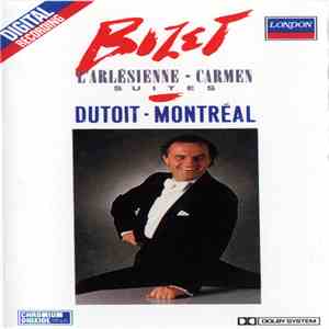 Bizet - Dutoit, Montréal - L'Arlésienne • Carmen Suites