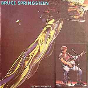 Bruce Springsteen - You Better Not Touch