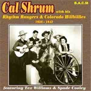 Cal Shrum And His Rhythm Rangers - Cal Shrum & His Rhythm Rangers/Colorado Hillbillies