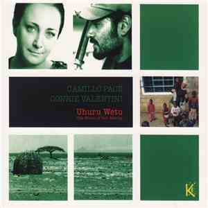 Camillo Pace, Connie Valentini - Uhuru Wetu