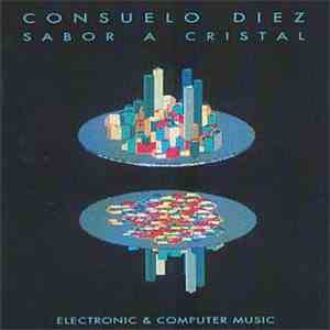 Consuelo Diez - Sabor A Cristal - Electronic & Computer Music