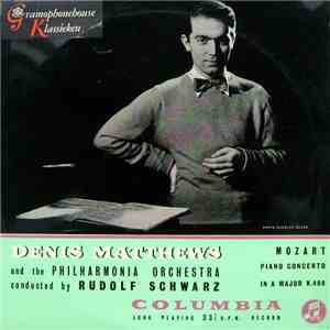 Denis Matthews And The Philharmonia Orchestra Conducted By Rudolf Schwarz – Mozart - Piano Concerto In A Major K.488