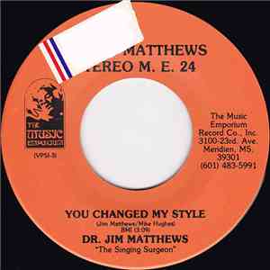 Dr. Jim Matthews "The Singing Surgeon" - You Changed My Style / Reach For The Stars