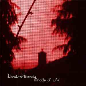 Electrokinesia - Miracle Of Life