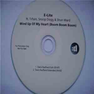 E-Lite  Ft. T-Pain, Snoop Dogg & Shun Ward - Wind Up Of My Heart (Boom Boom Boom)