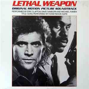 Eric Clapton, David Sanborn, Michael Kamen, Honeymoon Suite - Lethal Weapon Original Motion Picture Soundtrack