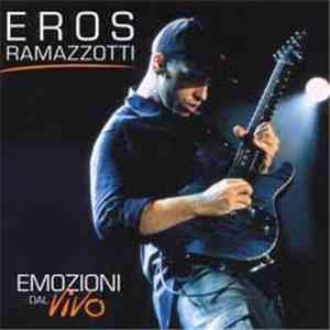 Eros Ramazzotti - Emozioni Dal Vivo