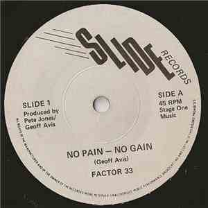 Factor 33 - No Pain - No Gain