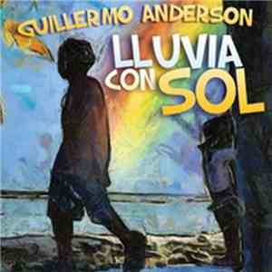Guillermo Anderson - Lluvia Con Sol