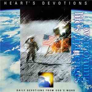 Heart's Devotions - Heart's Devotions: Overcoming Life's Challenges