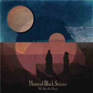 Hearts Of Black Science - We Saw The Moon
