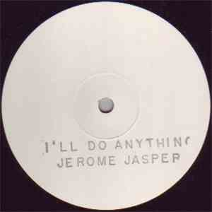 Jerome Jasper - I'll Do Anything