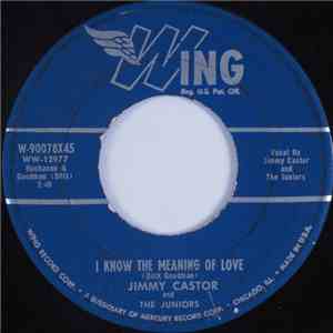 Jimmy Castor And The Juniors - I Know The Meaning Of Love / I Promise