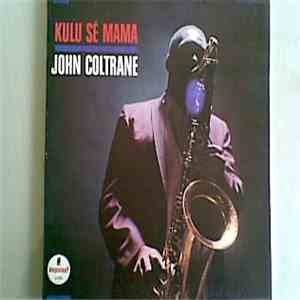 John Coltrane - Kulu Sé Mama