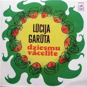 Lūcija Garūta - Dziesmu Vācelīte