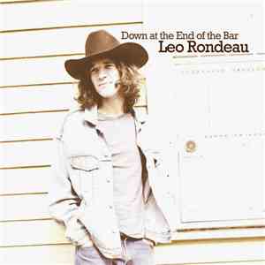 Leo Rondeau - Down At The End Of The Bar
