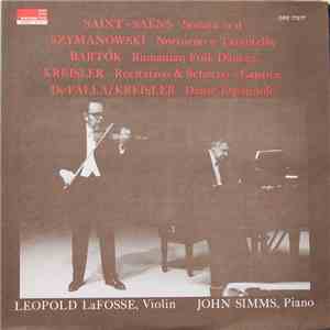 Leopold la Fosse, John Simms , Camille Saint-Saëns, Karol Szymanowski, Béla Bartók, Fritz Kreisler, Manuel De Falla - Works By Saint-Saëns, Szymanowski, Bartok & Kreisler
