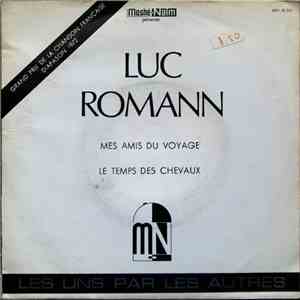 Luc Romann - Mes Amis Du Voyage / Le Temps Des Chevaux