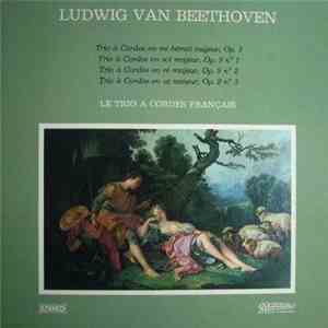 Ludwig van Beethoven, Le Trio A Cordes Français - Trio A Cordes