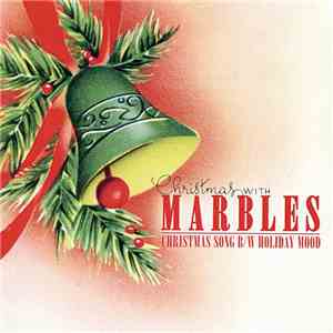 Marbles  - Christmas With Marbles