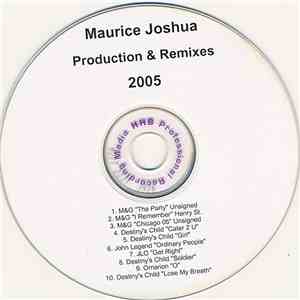 Maurice Joshua - Production & Remixes 2005