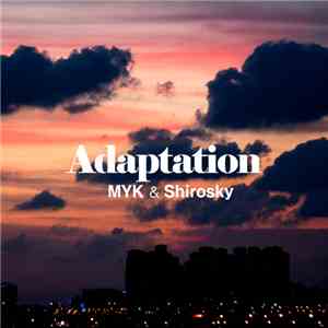 MYK & Shirosky - Adaptation