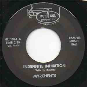 Myrchents - Indefinite Inhibition / All Around You