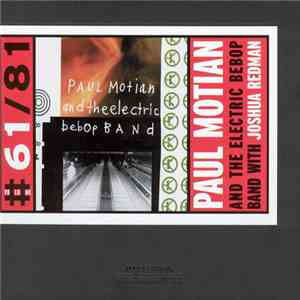 Paul Motian And The Electric Bebop Band With Joshua Redman - Paul Motian And The Electric Bebop Band With Joshua Redman