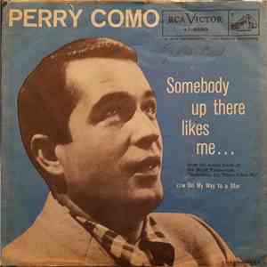 Perry Como - Somebody Up There Likes Me