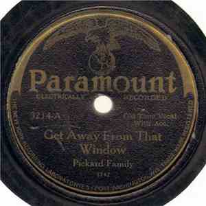 Pickard Family - Get Away From That Window / Down In Arkansas