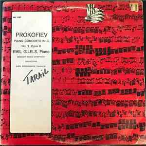 Prokofiev - Emil Gilels, Moscow Radio Symphony Orchestra , Conductor Kiril Kondrashin - Piano Concerto In C, No. 3, Opus 6