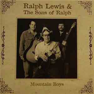 Ralph Lewis & The Sons Of Ralph - Mountain Boys