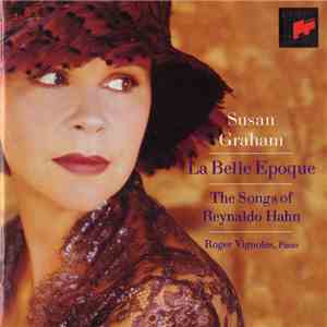 Reynaldo Hahn, Susan Graham , Roger Vignoles - La Belle Époque